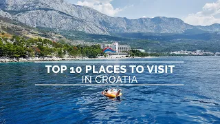 Top 10 Places to Visit in Croatia