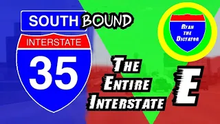 I-35 SOUTHBOUND: The Entire Interstate — E