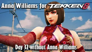 Day 32 without Anna Williams in Tekken 8