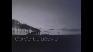 Djordje Balasevic - Za trecu smenu - (Audio 2002) HD