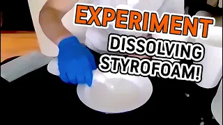 EXPERIMENT | Dissolving styrofoam!