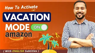 Amazon Seller Holiday Mode 🔥 Vacation Mode Amazon Seller Central Settings (FBA) (2024)