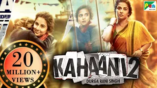 Kahaani 2: Durga Rani Singh | Vidya Balan, Arjun Rampal, Naisha Khanna | Sujoy Ghosh