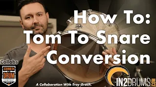How To: Tom To Snare Conversion.  A Collaboration with Troy Grech from In2Drums
