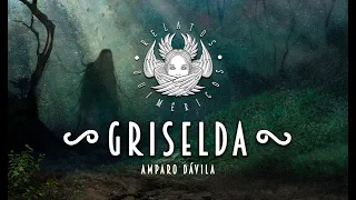 "Griselda" de Amparo Dávila
