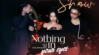 NOTHING IN YOUR EYES - YANBI & MR.T & HẰNG BINGBOONG live at #Lululola
