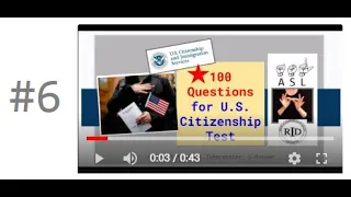 #6 ASL U.S. Citizenship Interview Test Study Question