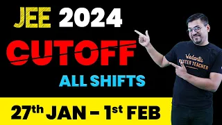 JEE 2024: Cutoff of All Shifts | JEE 27th Jan - 1st Feb Cut Off | Harsh Sir @VedantuMath