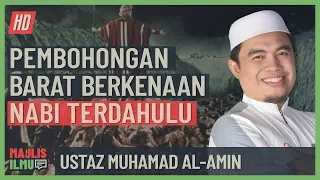 Ustaz Muhamad Al-Amin - Pembohongan Barat Berkenaan Nabi Dahulu