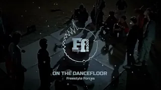 Freestyle Forces - On The Dancefloor [Electro Freestyle Music]