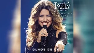 Olhos de Céu - Paula Fernandes (CD Amanhecer - Ao Vivo)