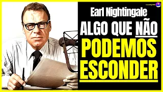 Aquilo que jamais poderemos esconder! Coleção: Lidere Seu Campo de Earl Nightingale.