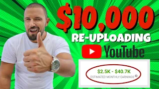 How to Make 10,000 Per Month Re-Uploading YouTube Videos in 2021 | Step-by-Step