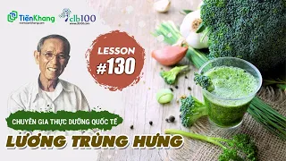 Lesson #130: Thực dưỡng hiện đại phải kết hợp với tây y và nhiều phương pháp khác?11-10-22