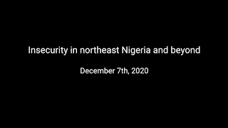 Insecurity in northeast Nigeria and beyond