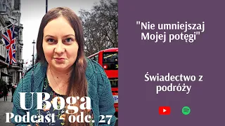 "Wszystko, co pochowałaś w życiu, zmartwychwstało razem ze Mną". Świadectwo z wyjazdu.Londyn/Niemcy