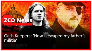 Oath Keepers: ‘How I escaped my father’s militia’