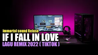 Lagu Remix terbaru 🌴IF_I_FALL_IN_LOVE🌴lagu reggae terbaru remix_lagu tiktok 2022