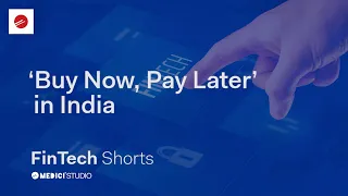 ‘Buy Now, Pay Later’ in India | FinTech Shorts