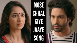 Mose Chhal Kiye Jaaye Song | Song From Ep 11