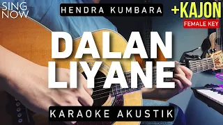 Dalan Liyane - Hendra Kumbara (Karaoke Akustik) Female Key