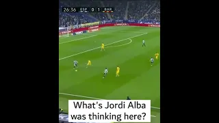 what's Jordi Alba was doing?