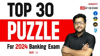 Top 30 Puzzle for Banking Exam 2024🔥| Reasoning by Shubham Srivastava