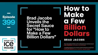 Episode 399: Brad Jacobs Unveils the Secret Sauce for "How to Make a Few Billion Dollars"