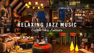 Soothing Jazz Instrumental Music for Stress Relief ☕ Jazz Relaxing Music & Cozy Coffee Shop Ambience