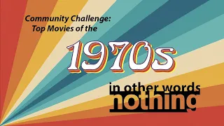 Community Challenge: Top Movies of the 1970s | @timtalkstalkies