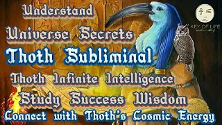 Thoth Subliminal/ Understand Universe Secrets/ Study Success Wisdom Concentration Focus Intelligence