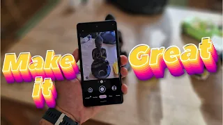 How to make Google Pixel 6 camera great (mods)!