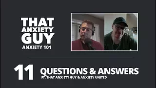 Anxiety 101 - Ep 11 - Viewer Questions and Answers