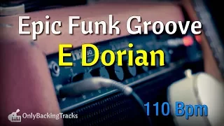 30 Minute Epic Funk Groove Backing Track ( E Dorian) 110 Bpm