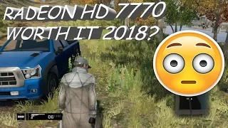 RADEON HD 7770 WORTH IT 2018?