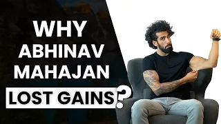WHY ABHINAV MAHAJAN LOST GAINS ?