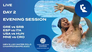 Day 2 | Evening Session | World Aquatics Men’s U20 Water Polo Championships 2023