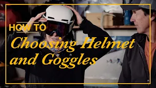 How to Ski: Picking your Helmet and Goggles