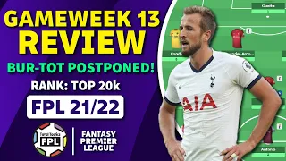 FPL GW13 Review | BUR-TOT Postponed! | Fantasy Premier League Tips 21/22