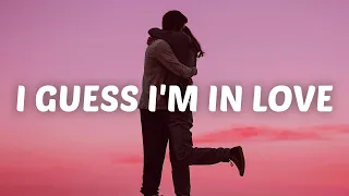 Clinton Kane - I GUESS I'M IN LOVE (Lyrics)