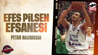 PETAR NAUMOSKİ'NİN HİKAYESİ! Basketbol Efsanesi, Makedon İncisi, Koraç Kupası | Bir Zamanlar Avrupa
