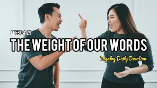 The Weight of Our Words | Efeso 4:29 | Tagalog Daily Devotion