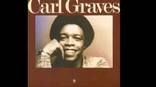 Carl Graves - Classic Hits (Baby Hang Up the Phone, The Next Best Thing & Be Tender With My Love)