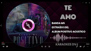 KARAOKE TE AMO BANDA MS ACUSTICO