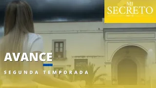 Avance | MI SECRETO | Segunda Temporada