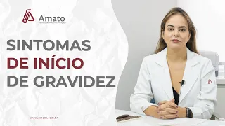 Sintomas de Início de Gravidez. O que muda na saúde?