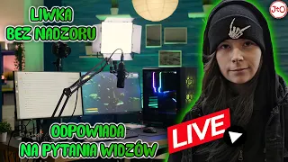 🔥LIWKA bez NADZORU❗️Gdzie jest JACEK? 🤔 ODPOWIADAM na PYTANIA WIDZÓW - Liwka - LIVE 🔴