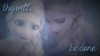 [Frozen Elsa AMV] thy will be done.