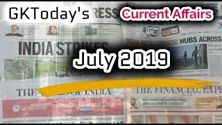 July 2019 | Full Month Current Affairs | Current Affairs in English