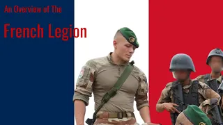 A Brief Summary of the Legendary French Foreign Legion